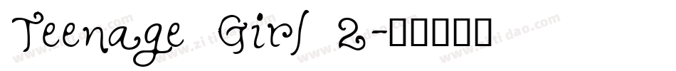 Teenage Girl 2字体转换